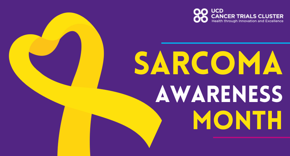 Purple graphic with yellow ribbon. The text says 'sarcoma awareness month' and the UCD Cancer Trials Cluster logo is in the top right corner.